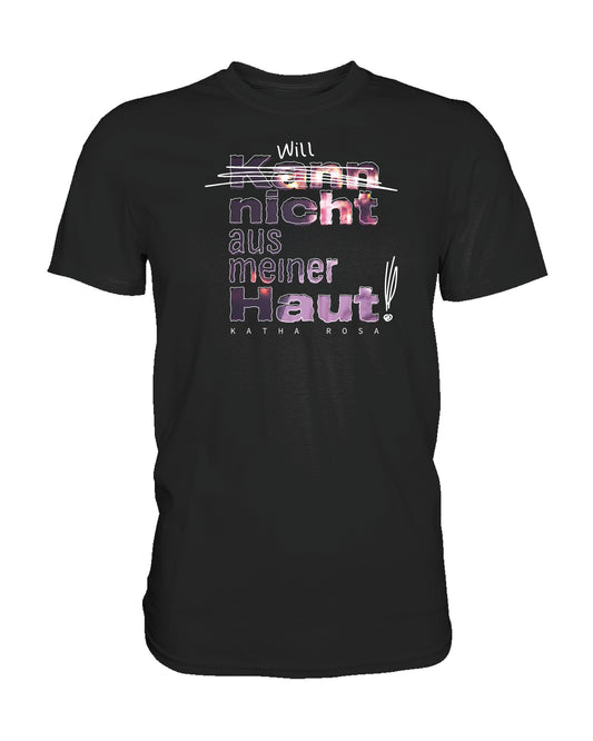 Kann nicht aus meiner Haut T-Shirt Unisex schwarz, Vorderseite